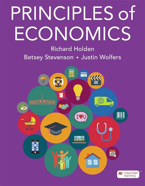 Principles Of Economics Holden Richard Stevenson Betsey Wolfers