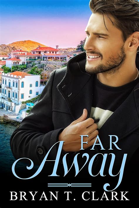 Amazon Far Away Gay Romance EBook Clark Bryan T Kindle Store
