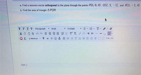 Solved A Find A Nonzero Vector Orthogonal To The Plane Chegg