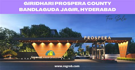 Giridhari Prospera County Bandlaguda Jagir, Hyderabad - Regrob