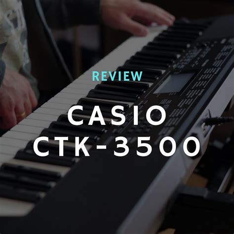 Review: Is Casio CTK-3500 Worth Buying?