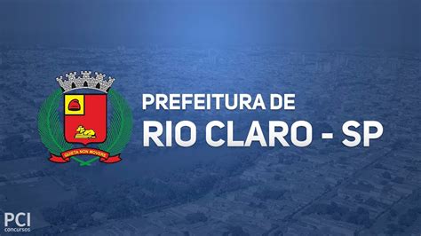 Prefeitura De Rio Claro Sp Promove Um Processo Seletivo E Um Concurso