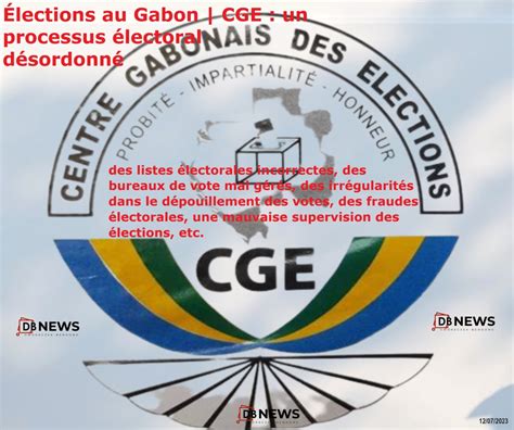 Lections Au Gabon Cge Un Processus Lectoral D Sordonn Le Club