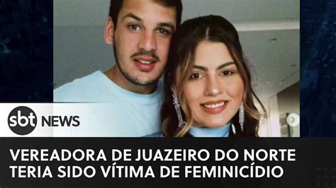 Vereadora De Juazeiro Do Norte Teria Sido V Tima De Feminic Dio