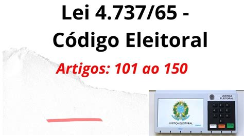 Lei 4 737 65 Código Eleitoral Art 101 ao 150 em Áudio YouTube