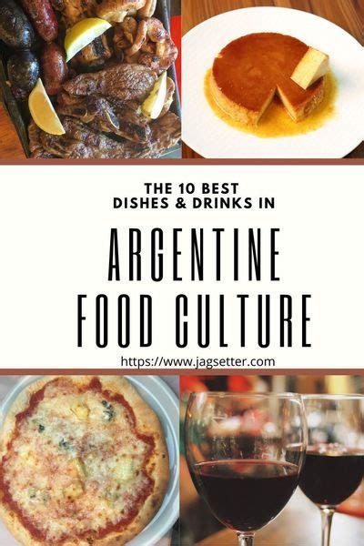 Argentine Food Culture The Best Dishes Drinks Artofit