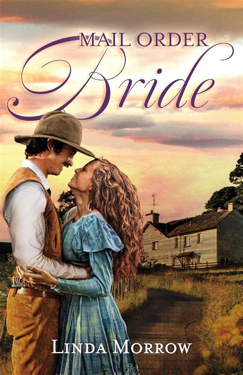 Mail Order Bride Kindle Edition By Morrow Linda Romance Kindle