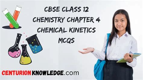 CBSE Class 12 Chemistry Chapter 4 Chemical Kinetics MCQs Chemical