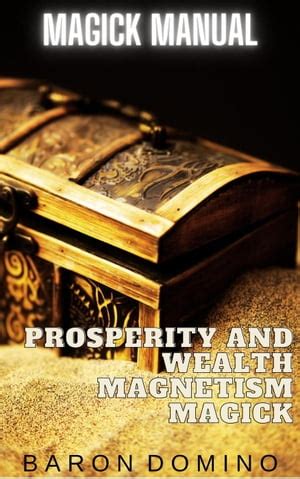 Prosperity and Wealth Magnetism Magick de Baron Domino en Librerías Gandhi