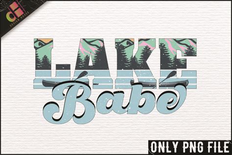 Lake Babe PNG Sublimation Design Graphic By Designhouse Creative Fabrica