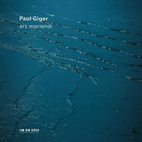 Paul Giger Ars Moriendi Reviews Album Of The Year