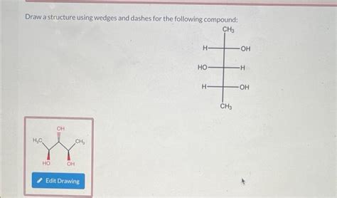 Solved Draw A Structure Using Wedges And Dashes For The Chegg