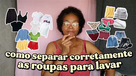 Como Separar Roupas Pra Lavar Sem Estragar Sem Manchar Sem Esticar