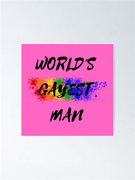 World S Gayest Man Color Splash Gay Pride In Pink Poster For Sale By Luckykermit Redbubble