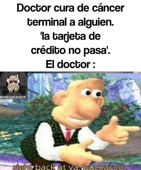 Top Memes De Doctor En Español Memedroid