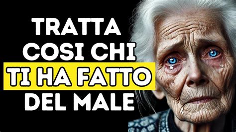 Come Trattare Le Persone Che Ti Hanno Fatto Del Male Crescita