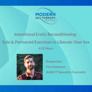 Intentional Erotic Reconditioning Modern Sex Therapy Institutes