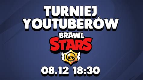 Wielki Turniej Youtuberów Brawl Stars Polska YouTube