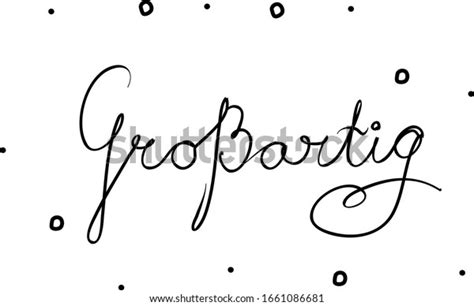 Phrase Handwritten Calligraphy Brush Perfectly German Stock Vector