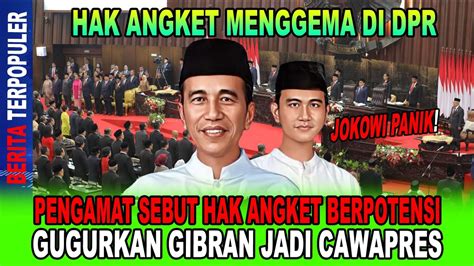 Hak Angket Menggema Pengamat Sebut Hak Angket Berpotensi Gugurkan