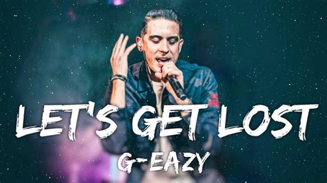 Lets Get Lost G Eazy Music Video