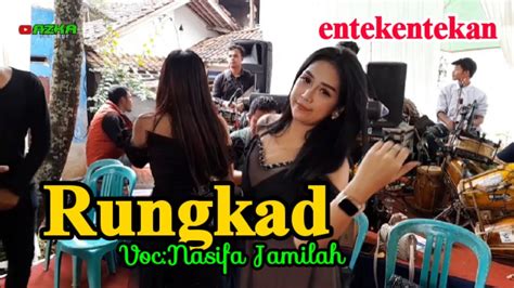 Rungkad Versi Bajidor Voc Nasifa Jamilah Dansek Official X Azka