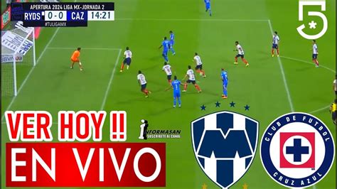 MONTERREY VS CRUZ AZUL EN VIVO Donde Ver A Que Hora Juega Monterrey