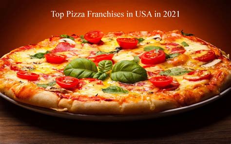 Top Pizza Franchises In Usa In 2021 Franchise Insider