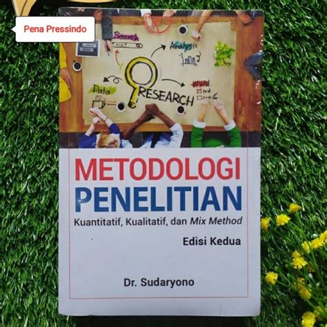 Jual Metodologi Penelitian Kuantitatif Kualitatif Dan Mix Method