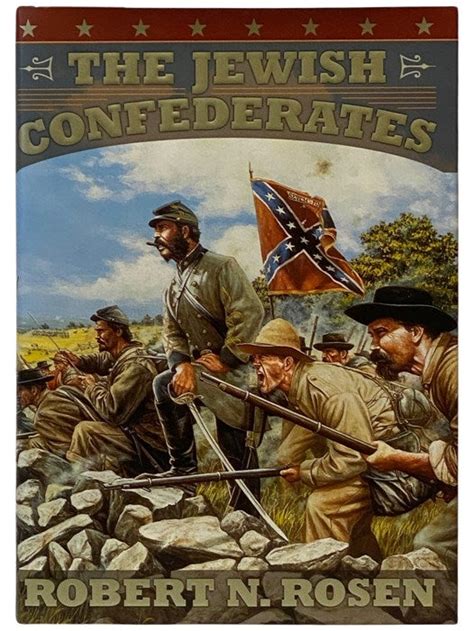 The Jewish Confederates Robert N Rosen 2nd Printing