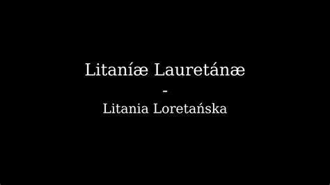 Litaniae Lauretanae | Litania Loretańska - YouTube