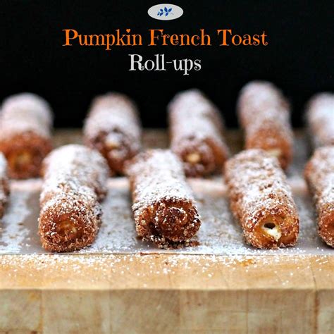 Pumpkin French Toast Roll Ups Simply Sated