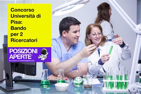 Concorso Università di Pisa Bando per 2 Ricercatori