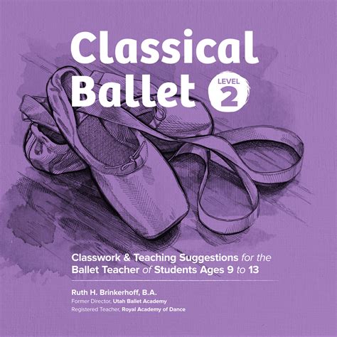 Classical Ballet 2 Ages 9 13 The Ballet Source