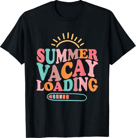 Hot Trending T Shirt With Groovy Summer Vacay Loading Teacher Week Last Day Of School Walmart