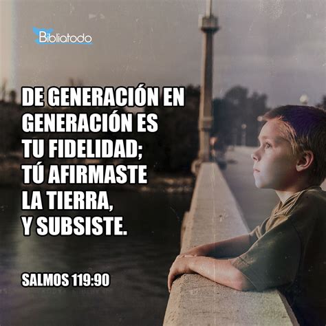 Salmos 119 90 RV1960 De generación en generación es tu fidelidad Tú