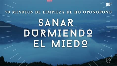 Meditaci N Para Sanar El Miedo Durmiendo Con Hooponopono Youtube