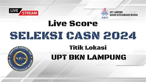 Seleksi Kompetensi Dasar CPNS 2024 10 November 2024 Tilok UPT BKN