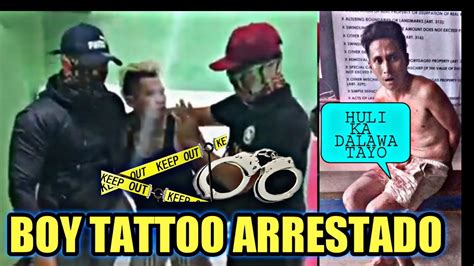 Boytattooo Arrestado Huli Sa Bahay Kayo Na Humusga Kung Totoo Or