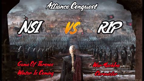 GoT WiC RIp VS NSI Alliance Conquest Season 7 YouTube