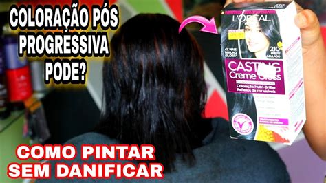 PINTANDO O CABELO DEPOIS DA PROGRESSIVA Depois De Quanto Tempo Pode