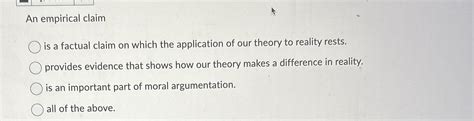 Solved An Empirical Claimis A Factual Claim On Which The