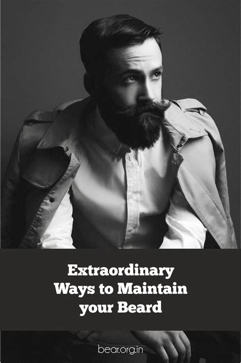 Beard Maintenance Extraordinary Ways To Maintain Your Beard