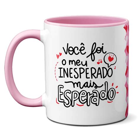 Caneca Presente Namorados Frase Meu Inesperado Mais Esperado - Minha Caneca