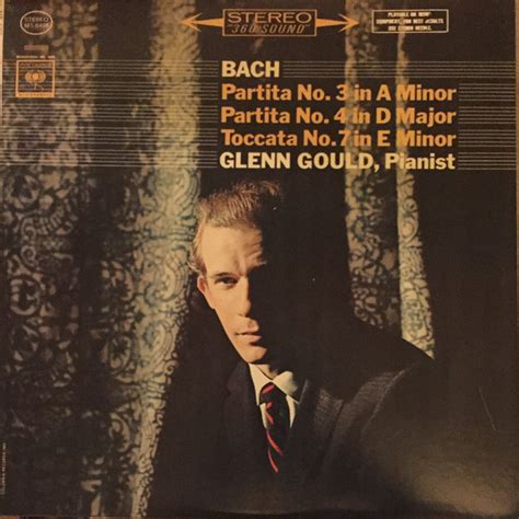 Bach Glenn Gould Partita No 3 In A Minor Partita No 4 In D Major