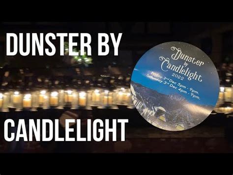 Dunster By Candlelight 2022 With Westcountrywanderings YouTube