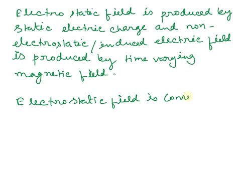 Compare And Contrast Electrostatic Electric Field And Non Electrostatic