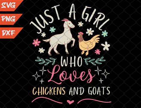 Just A Girl Who Loves Goats And Chickens Graphic By Thngphakjsc