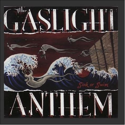 Sink Or Swim Studio Album By The Gaslight Anthem Best Ever Albums