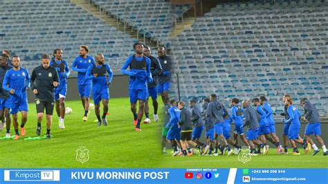 RDC VS AFRIQUE DU SUD SÉANCE D ENTRAÎNEMENT DES LÉOPARDS LES DÉTAILS